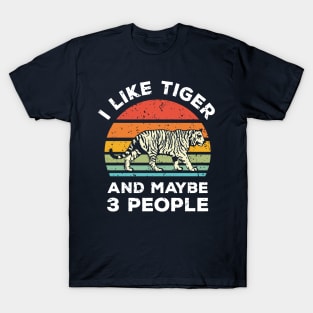 I Like Tiger  and Maybe 3 People, Retro Vintage Sunset with Style Old Grainy Grunge Texture T-Shirt